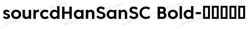 sourcdHanSanSC Bold字体转换